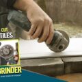 Cutting Porcelain Tile With Angle Grinder Without Chipping